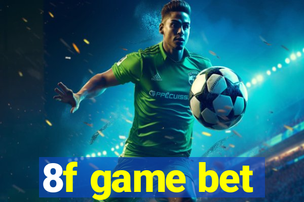 8f game bet